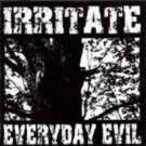 Irritate : Everyday Evil
